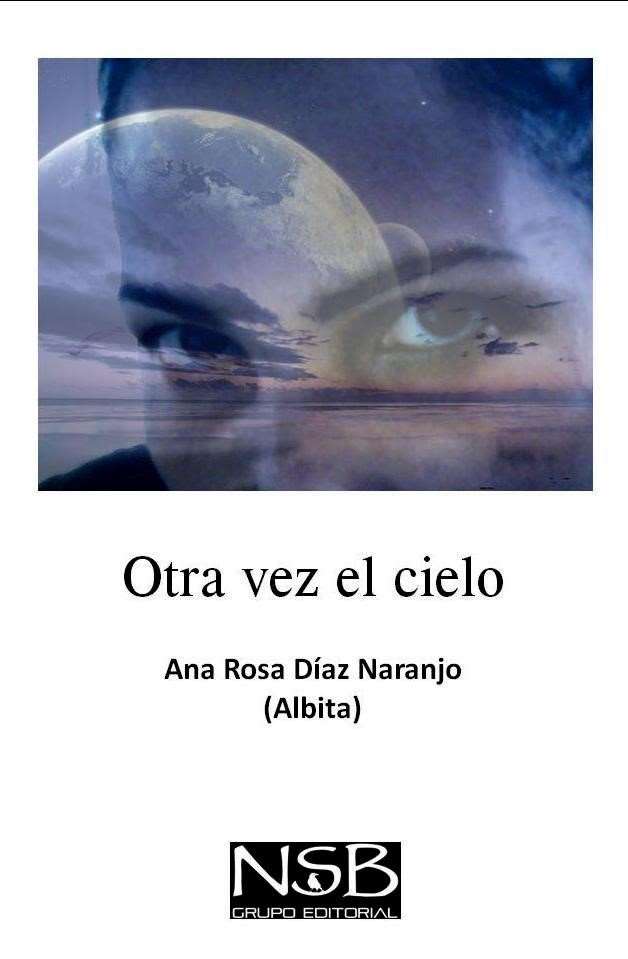 Cubierta del libro de poesía "Otra vez el cielo", de Ana Rosa Díaz Naranjo.